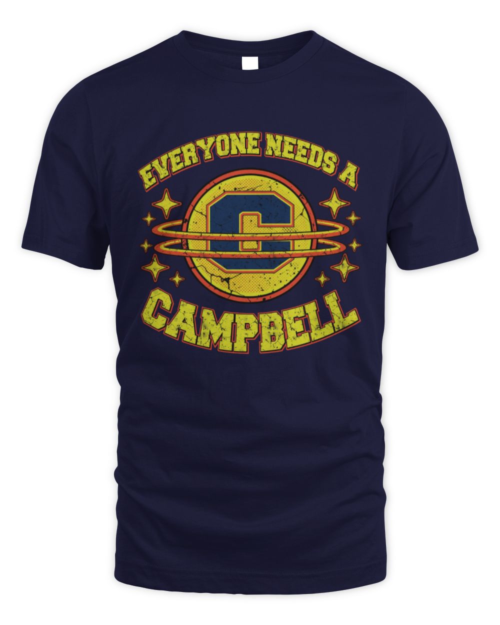 Everyone Needs a Your Name Shirt CAMPBELL M1-76 / Unisex Standard T-Shirt / navy