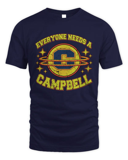 Everyone Needs a Your Name Shirt CAMPBELL M1-76 / Unisex Standard T-Shirt / navy