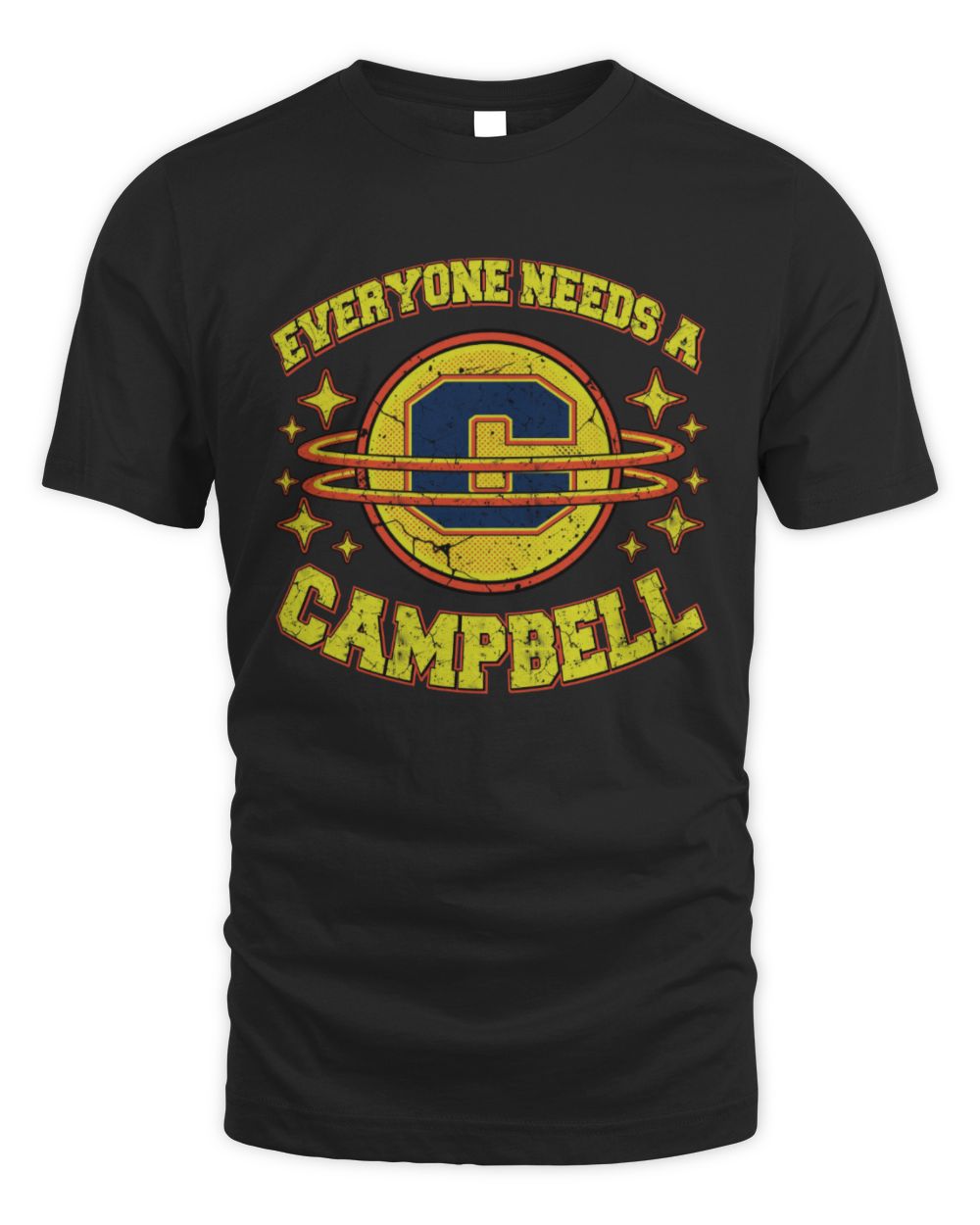 Everyone Needs a Your Name Shirt CAMPBELL M1-76 / Unisex Standard T-Shirt / black