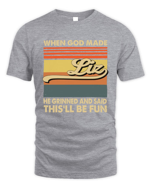 When God Made Your Name He Grinned Vintage T-Shirt LIZ M1-55 / Unisex Standard T-Shirt / sport grey