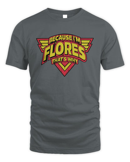 Because I'm Name That's Why Red and Yellow Logo Graphic T-Shirt FLORES M1-75 / Unisex Standard T-Shirt / charcoal