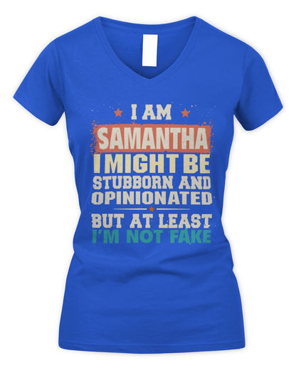 I Am Name I Might Be Stubborn and Opinionated Graphic T-Shirt SAMANTHA M1-72 / Women's V-Neck T-Shirt / royal