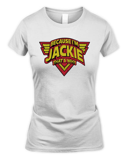 Because I'm Name That's Why Red and Yellow Logo Graphic T-Shirt JACKIE M1-75 / Women's Standard T-Shirt / white