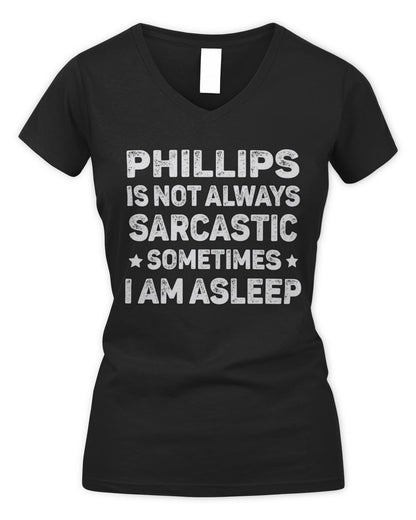 Your Name Is Not Always Sarcastic Funny T-Shirt PHILLIPS M1-62 / Women's V-Neck T-Shirt / black