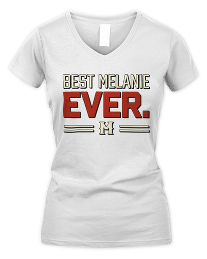 Best Your Name Ever Cool Shirt MELANIE M1-58 / Women's V-Neck T-Shirt / white