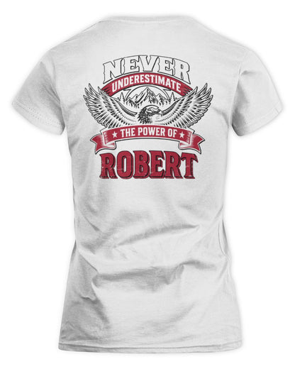Never Underestimate Your Name Eagle Mountain Shirt ROBERT M1-61 / Women's Standard T-Shirt / white