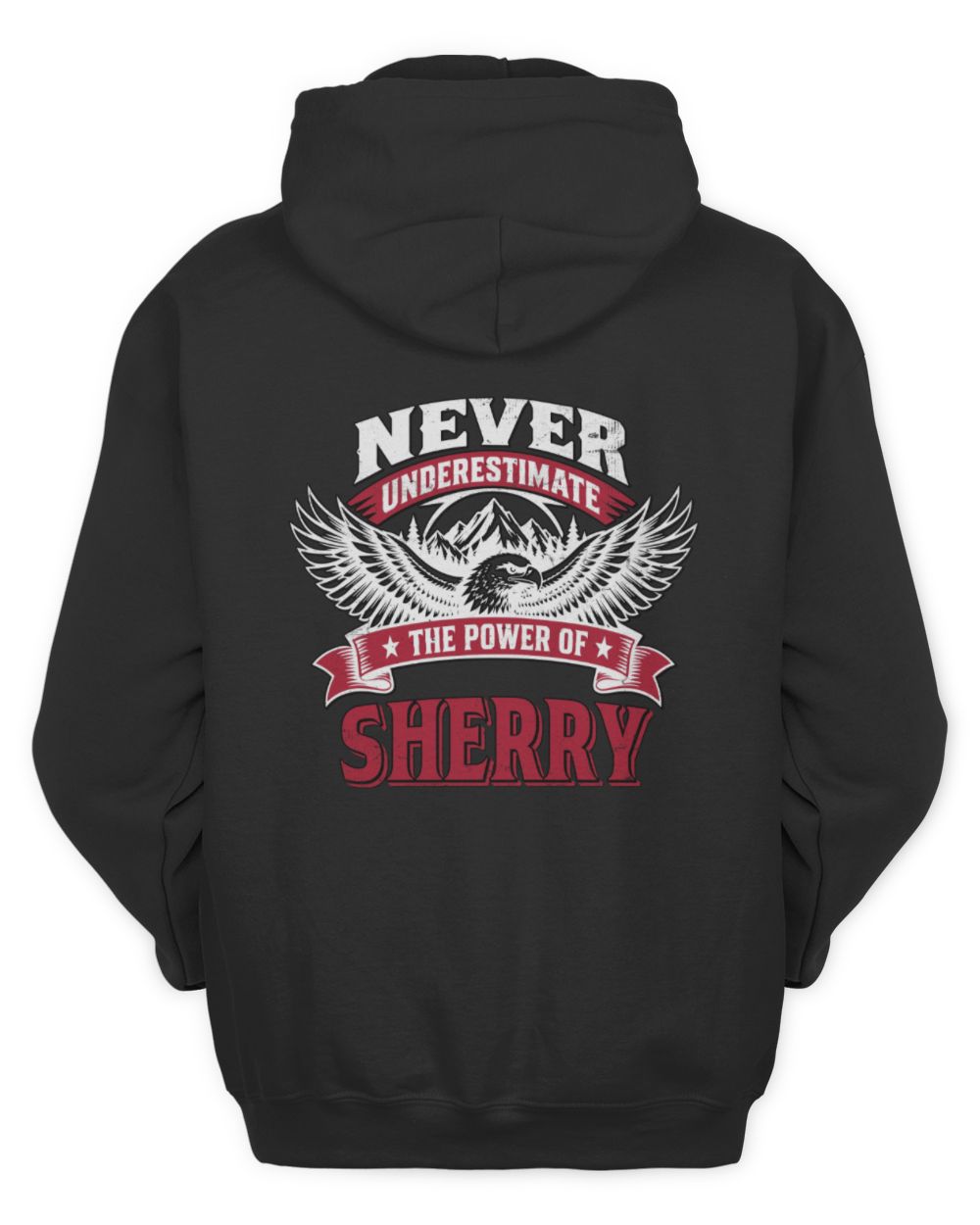 Never Underestimate Your Name Eagle Mountain Shirt SHERRY M1-61 / Unisex Hoodie / black