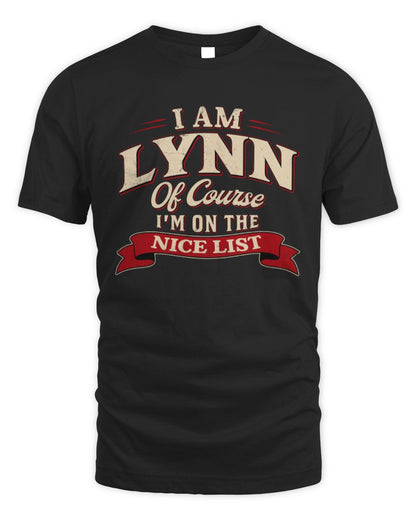 I'm Name Of Course I'm On The Nice List Funny Christmas Shirt LYNN M1-68 / Unisex Standard T-Shirt / black