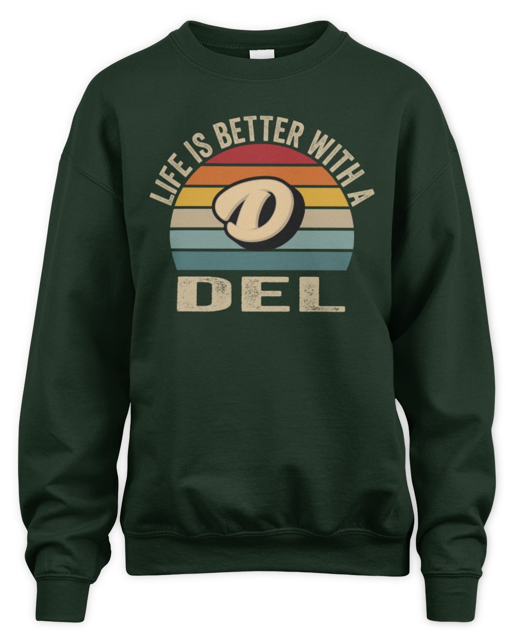Life Is Better with Name Vintage Sun Shirt DEL M1-50 / Unisex Sweatshirt / forest green
