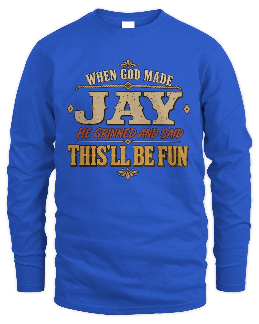 When God Made Your Name Funny Western T-Shirt JAY M1-81 / Men's Long Sleeved T-Shirt / royal