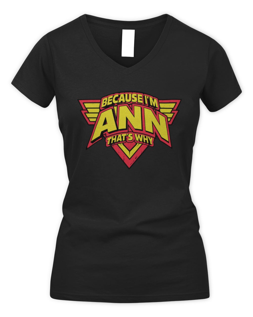 Because I'm Name That's Why Red and Yellow Logo Graphic T-Shirt ANN M1-75 / Women's V-Neck T-Shirt / black