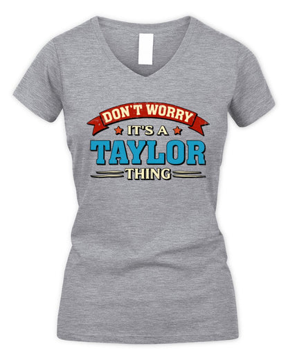 Don't Worry It's a Your Name Thing Funny Retro T-Shirt TAYLOR M1-57 / Women's V-Neck T-Shirt / sport grey