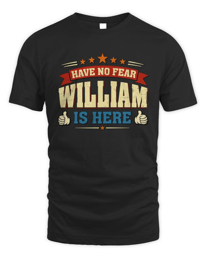 Have No Fear Your Name Is Here Cool Graphic T-Shirt WILLIAM M1-71 / Unisex Standard T-Shirt / black
