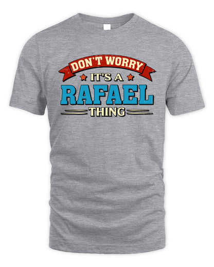 Don't Worry It's a Your Name Thing Funny Retro T-Shirt RAFAEL M1-57 / Unisex Standard T-Shirt / sport grey
