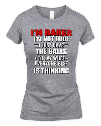 I'm Name I'm Not Rude I Just Have The Balls Funny T-Shirt BAKER M1-46 / Women's Standard T-Shirt / sport grey