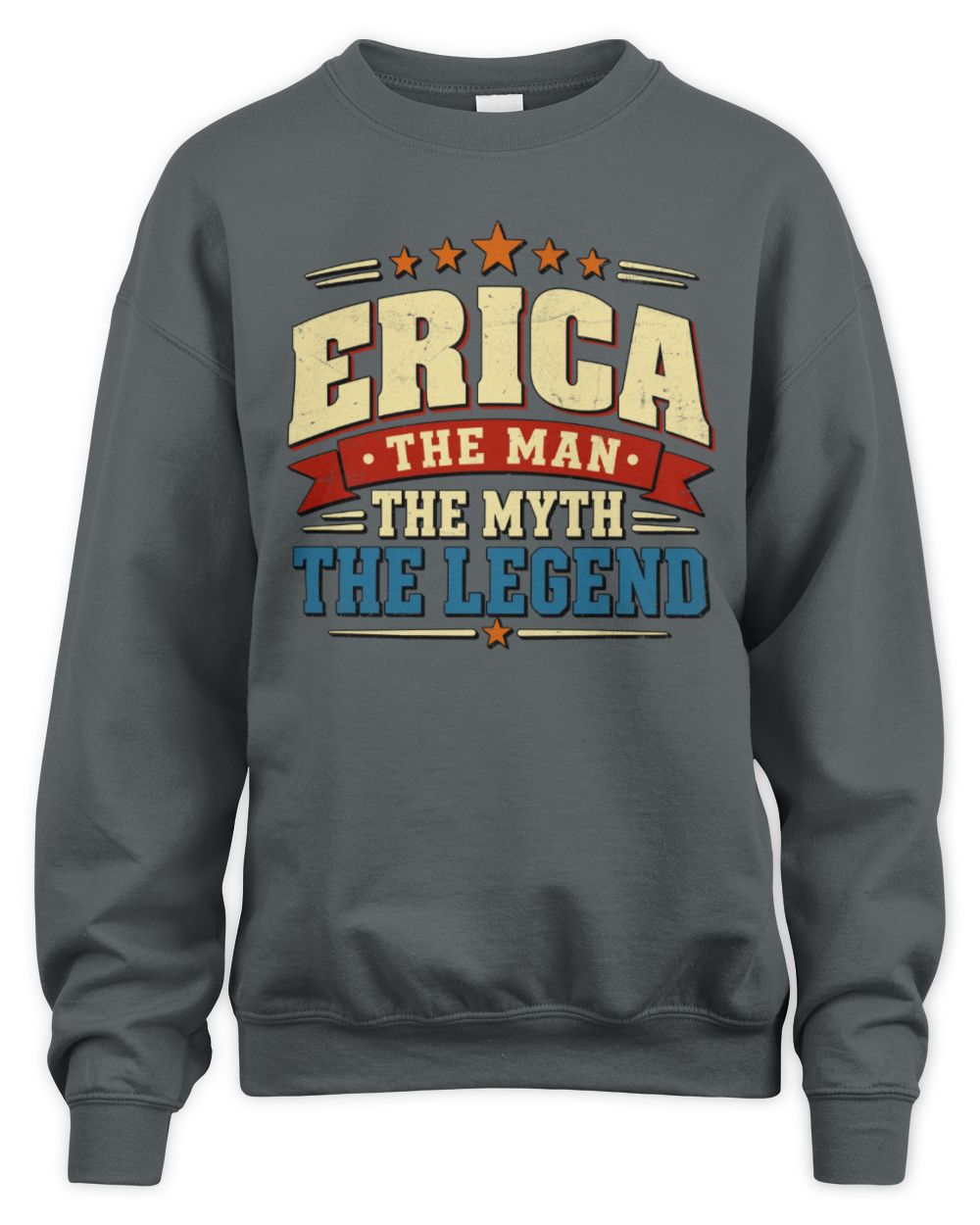 The Man The Myth The Legend Ribbon Vintage T-Shirt ERICA M1-56 / Unisex Sweatshirt / charcoal