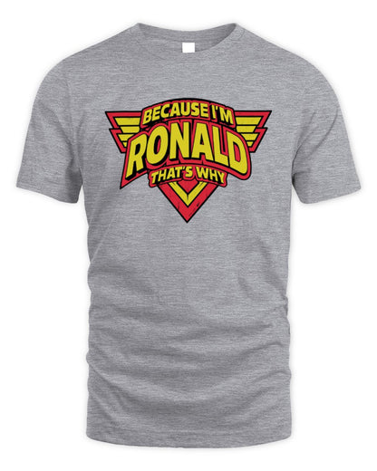 Because I'm Name That's Why Red and Yellow Logo Graphic T-Shirt RONALD M1-75 / Unisex Standard T-Shirt / sport grey