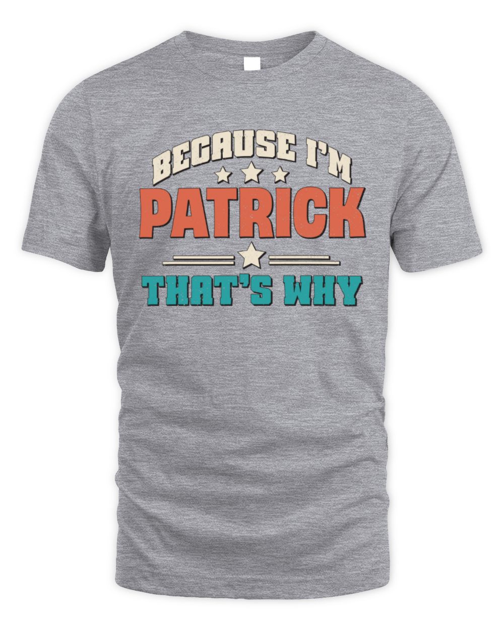 Because I'm Name That's Why Personalized Retro Shirt PATRICK-49 / Unisex Standard T-Shirt / sport grey