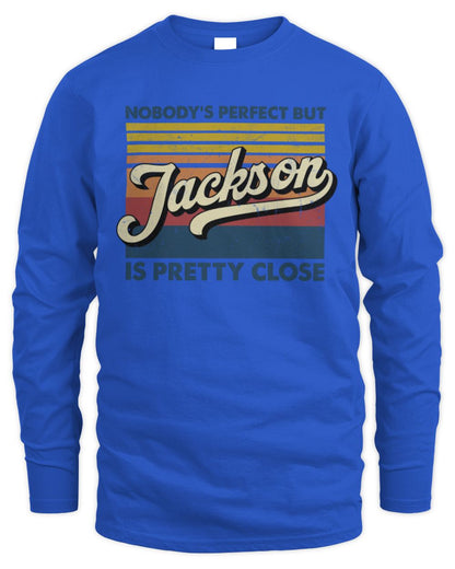 Nobody's Perfect But Your Name Is Pretty Close Retro Shirt JACKSON M1-65 / Men's Long Sleeved T-Shirt / royal