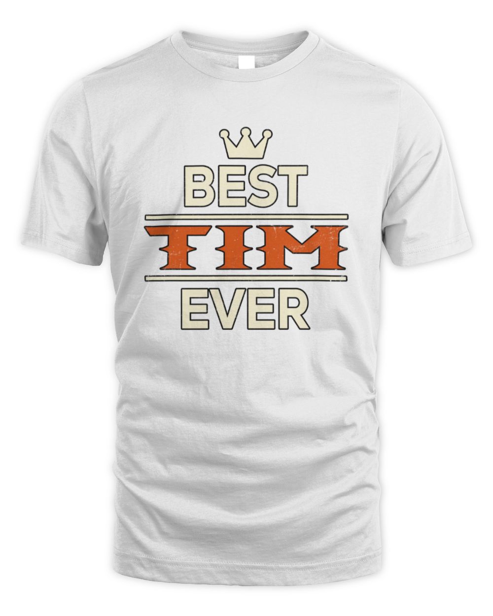 Best Your Name With Crown Shirt TIM M1-59 / Unisex Standard T-Shirt / white