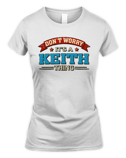Don't Worry It's a Your Name Thing Funny Retro T-Shirt KEITH M1-57 / Women's Standard T-Shirt / white