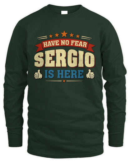 Have No Fear Your Name Is Here Cool Graphic T-Shirt SERGIO M1-71 / Men's Long Sleeved T-Shirt / forest green