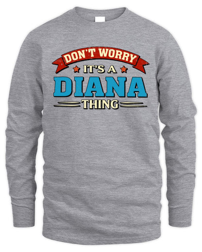 Don't Worry It's a Your Name Thing Funny Retro T-Shirt DIANA M1-57 / Men's Long Sleeved T-Shirt / sport grey