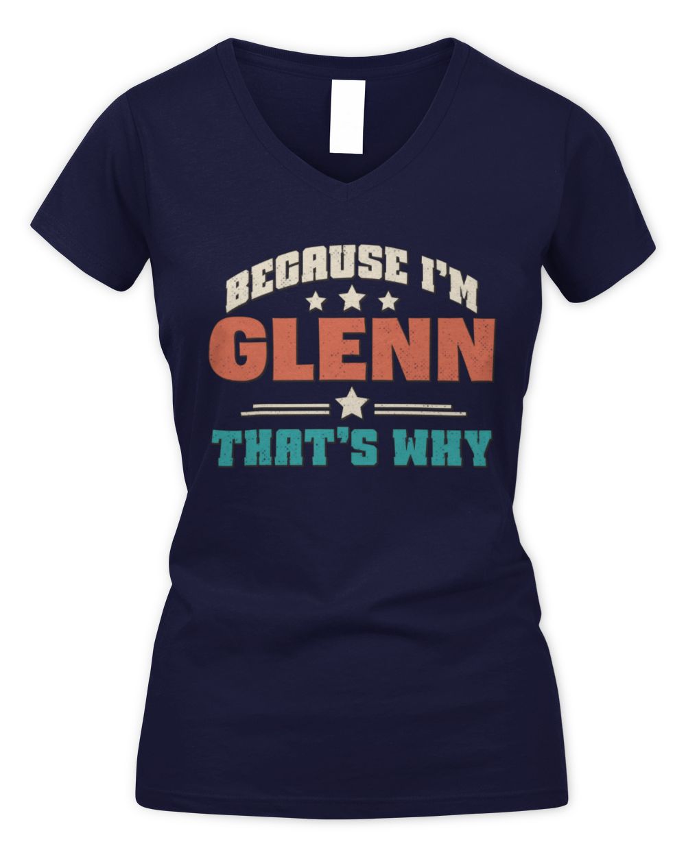 Because I'm Name That's Why Personalized Retro Shirt GLENN-49 / Women's V-Neck T-Shirt / navy