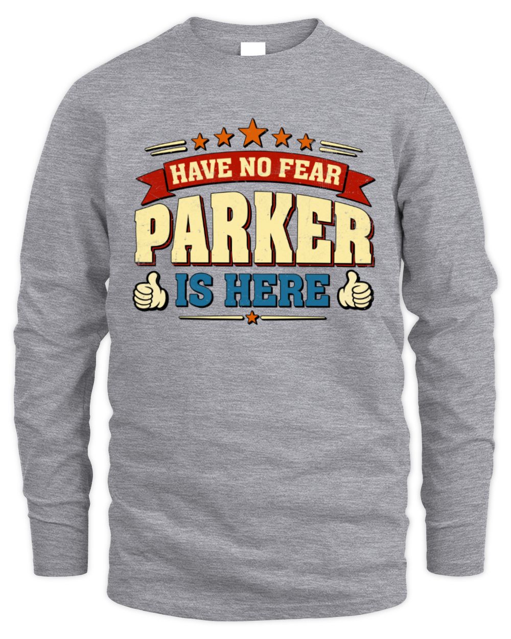 Have No Fear Your Name Is Here Cool Graphic T-Shirt PARKER M1-71 / Men's Long Sleeved T-Shirt / sport grey