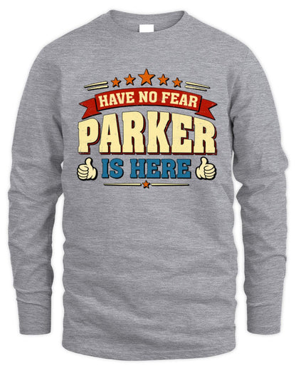 Have No Fear Your Name Is Here Cool Graphic T-Shirt PARKER M1-71 / Men's Long Sleeved T-Shirt / sport grey