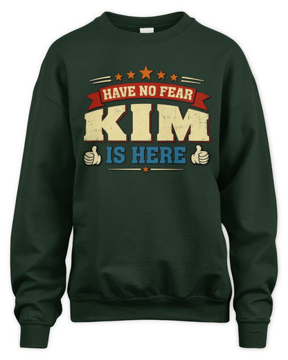 Have No Fear Your Name Is Here Cool Graphic T-Shirt KIM M1-71 / Unisex Sweatshirt / forest green