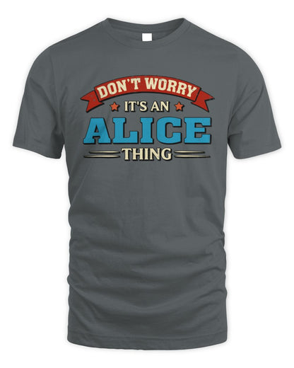 Don't Worry It's a Your Name Thing Funny Retro T-Shirt ALICE M1-57 / Unisex Standard T-Shirt / charcoal