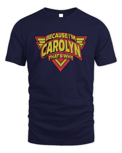 Because I'm Name That's Why Red and Yellow Logo Graphic T-Shirt CAROLYN M1-75 / Unisex Standard T-Shirt / navy