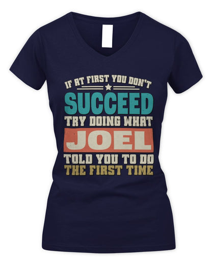 If at First You Don't Succeed Funny Vintage Shirt JOEL M1-53 / Women's V-Neck T-Shirt / navy