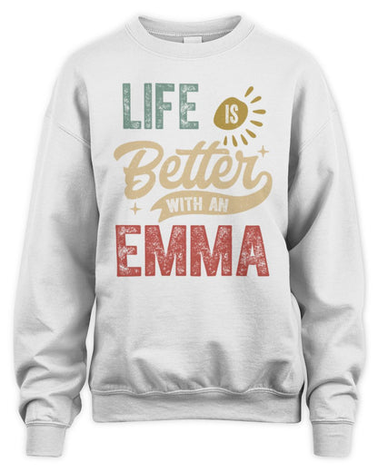 Life Is Better With a Name Personalized Retro T-Shirt EMMA-48 / Unisex Sweatshirt / white