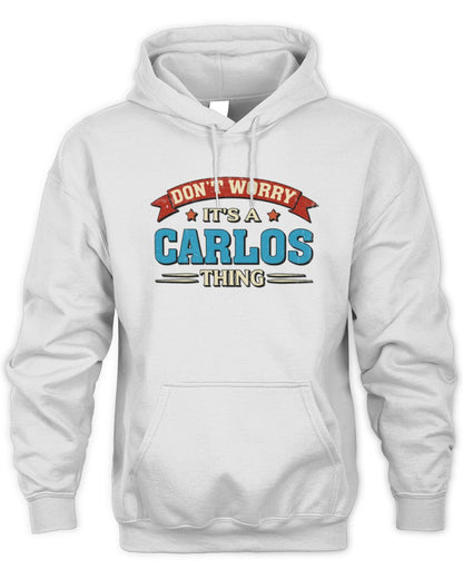 Don't Worry It's a Your Name Thing Funny Retro T-Shirt CARLOS M1-57 / Unisex Hoodie / white