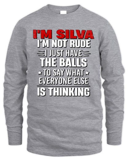 I'm Name I'm Not Rude I Just Have The Balls Funny T-Shirt SILVA M1-46 / Men's Long Sleeved T-Shirt / sport grey