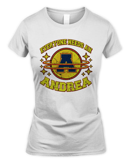 Everyone Needs a Your Name Shirt ANDREA M1-76 / Women's Standard T-Shirt / white
