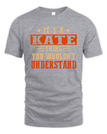 It's a Name Thing Personalized Funny Shirt KATE M1-51 / Unisex Standard T-Shirt / sport grey