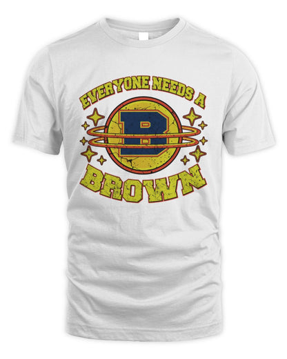 Everyone Needs a Your Name Shirt BROWN M1-76 / Unisex Standard T-Shirt / white