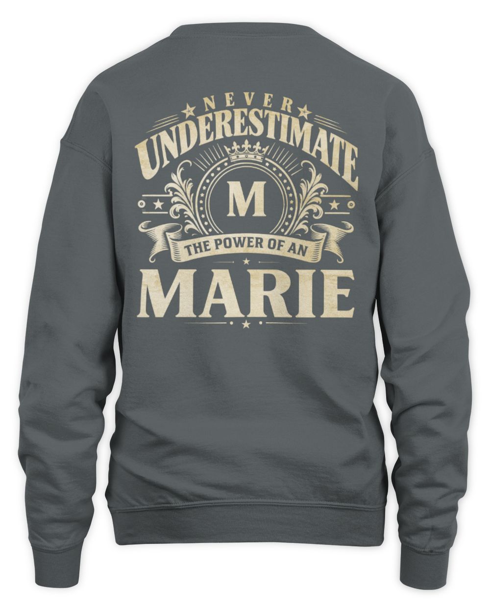 Never Underestimate Your Name Luxury Logo Shirt MARIE M1-63 / Unisex Sweatshirt / charcoal