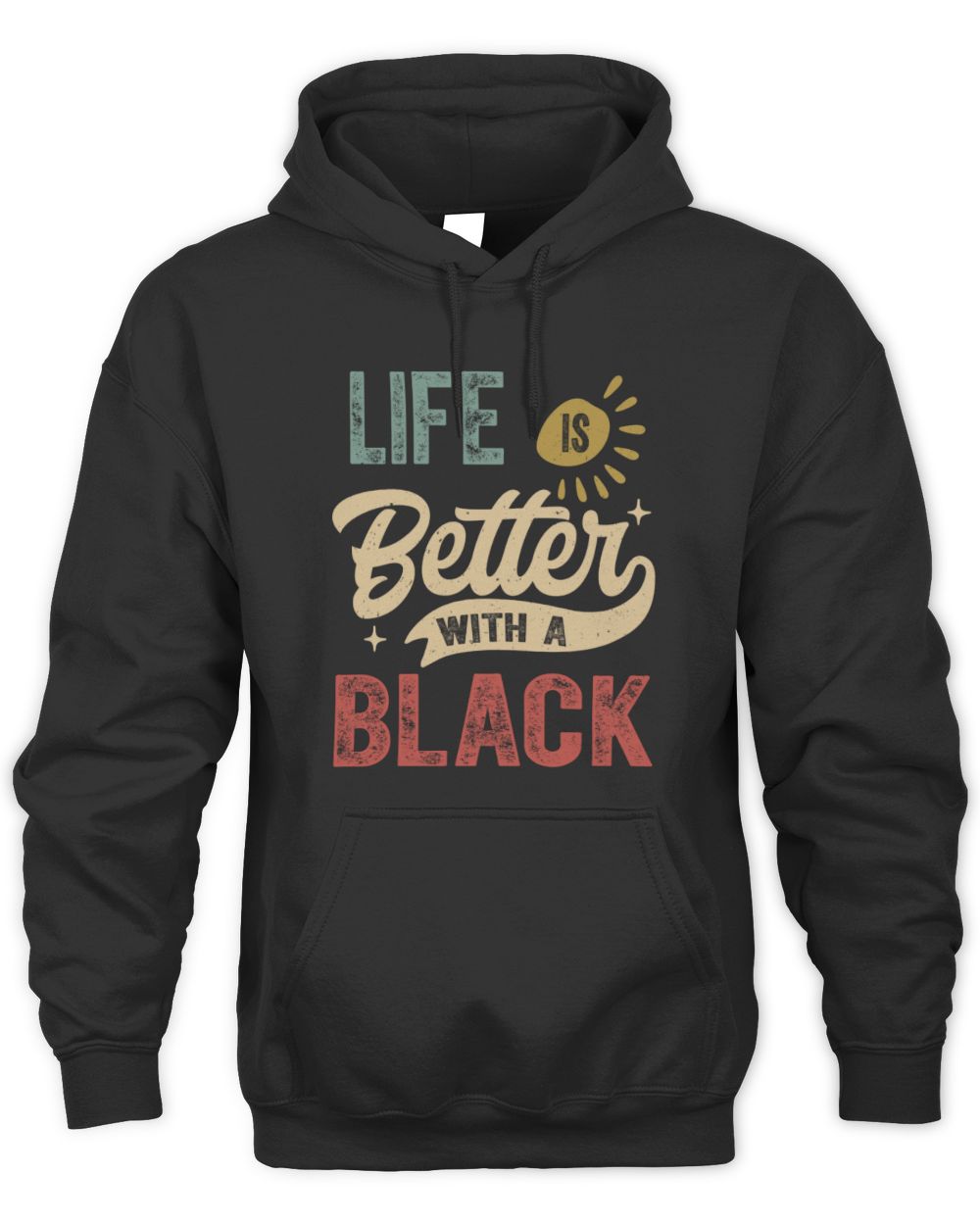 Life Is Better With a Name Personalized Retro T-Shirt BLACK-48 / Unisex Hoodie / black