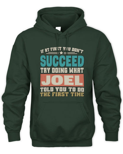 If at First You Don't Succeed Funny Vintage Shirt JOEL M1-53 / Unisex Hoodie / forest green