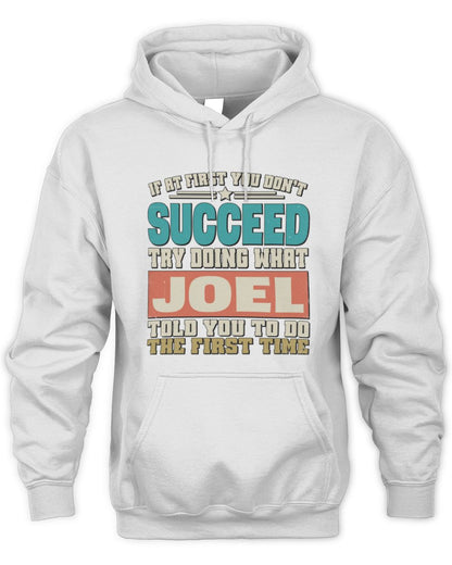 If at First You Don't Succeed Funny Vintage Shirt JOEL M1-53 / Unisex Hoodie / white