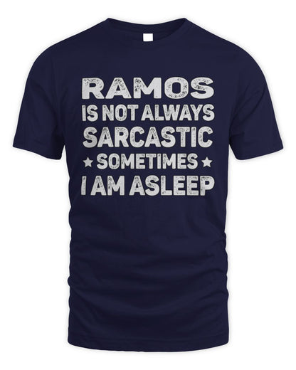 Your Name Is Not Always Sarcastic Funny T-Shirt RAMOS M1-62 / Unisex Standard T-Shirt / navy