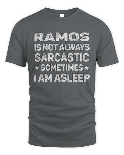 Your Name Is Not Always Sarcastic Funny T-Shirt RAMOS M1-62 / Unisex Standard T-Shirt / charcoal