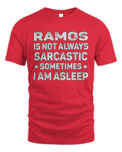 Your Name Is Not Always Sarcastic Funny T-Shirt RAMOS M1-62 / Unisex Standard T-Shirt / red