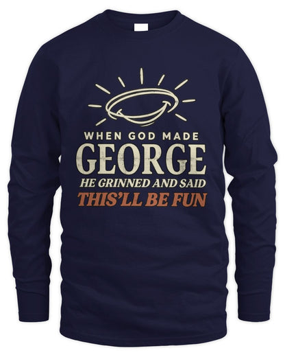 When God Made Your Name Funny Western T-Shirt T-Shirt GEORGE M1-S82 / Men's Long Sleeved T-Shirt / navy