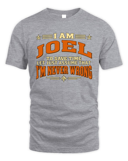 I'm Name Let's Just Assume I'm Never Wrong Retro Shirt JOEL M1-64 / Unisex Standard T-Shirt / sport grey