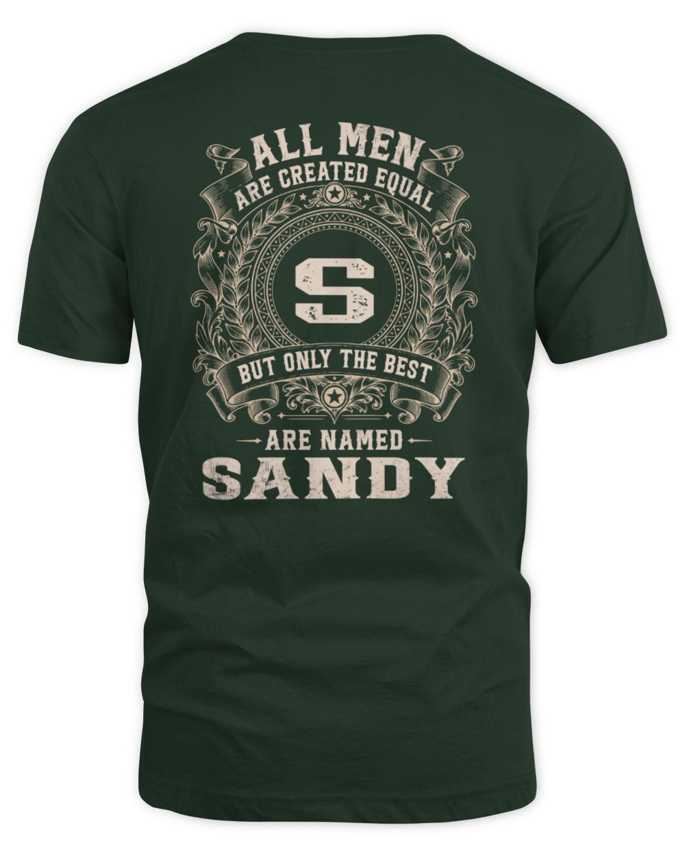All Men Are Created Equal Cool Logo Shirt SANDY M1-60 / Unisex Standard T-Shirt / forest green